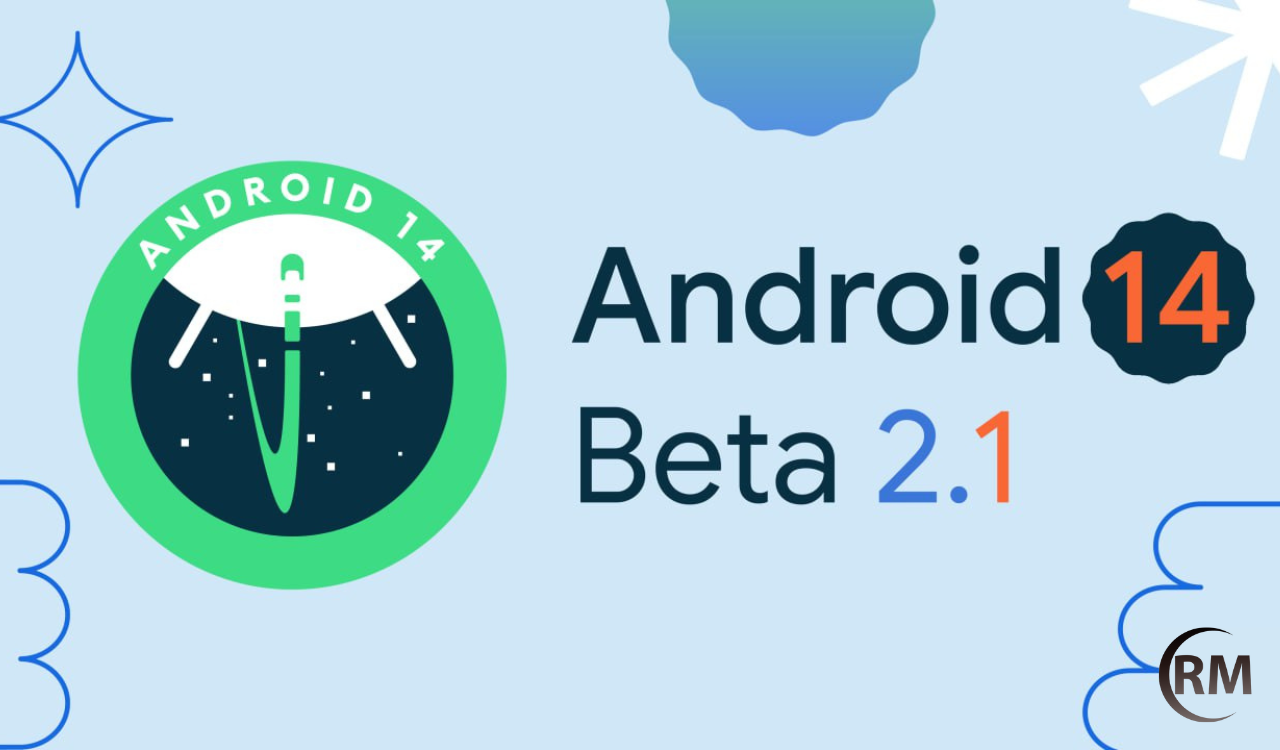 Android 14 Beta 2.1 Bugfix Released - Real Mi Central